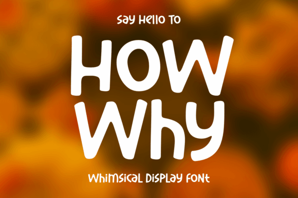 How Why: A Cheerful Display Font for Modern Web Design