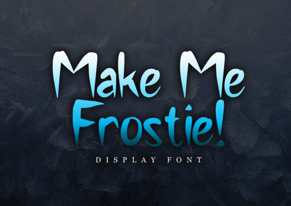 Make Me Frostie: A Display Font That Cuts Through the Scroll