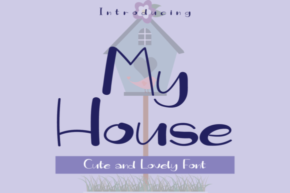 My House: A Quirky Display Font That Elevates Digital Branding